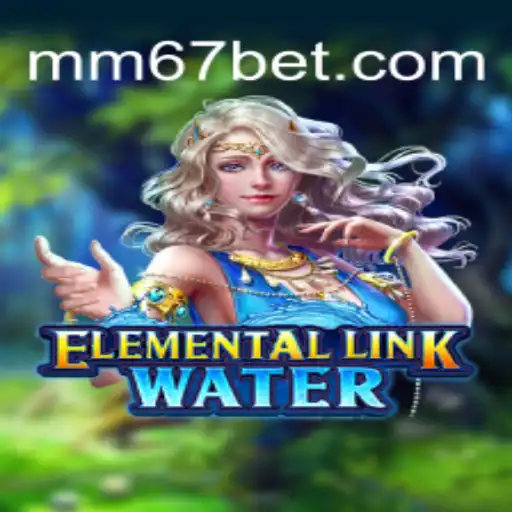 Explorando o Mundo de ElementalLinkWater: Estratégia e Diversão no Jogo MM67.VIP